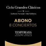 Abono 8 Conciertos Ciclo Grandes Clasicos en Madrid Martes 3 Junio 2025