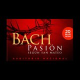 Bach: La Pasión según San Mateo Jueves 20 Marzo 2025