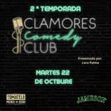 Clamores Comedy Club 2a Temporada (Microabierto) Martes 22 Octubre 2024