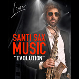 Concierto Santi Sax Music - Evolution en Madrid Martes 17 Septiembre 2024