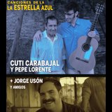 La Estrella Azul - (Cuti Carabajal + Pepe Lorente + amigos) Martes 22 Octubre 2024