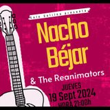 Nacho Béjar & The Reanimators Jueves 19 Septiembre 2024