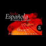 Noche Española: El concierto de Aranjuez Miercoles 12 Marzo 2025