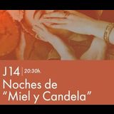 Noches de Miel y Candela Jueves 14 Noviembre 2024