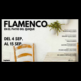Rycardo Moreno & Celia Flores -14 Sep- Flamenco en el patio del Quique Sabado 14 Septiembre 2024