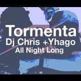 Tormenta . Dj Chris + Yhago Viernes 20 Septiembre 2024