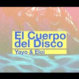 El Cuerpo del Disco. Yayo & Eloi Sabado 14 Diciembre 2024