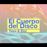 El Cuerpo del Disco. Yayo & Eloi Sabado 24 Agosto 2024