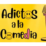 Adictos a la Comedia Del Sabado 16 Noviembre al Sabado 30 Noviembre 2024