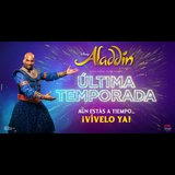 Aladdín, el musical Del Jueves 16 Enero al Domingo 30 Marzo 2025