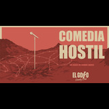 COMEDIA HOSTIL. Un Show de Humor Negro. Domingo 7 Julio 2024