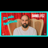Daniel Fez. La vida Regulinchi, en Madrid Viernes 28 y Sabado 20 Julio 2024