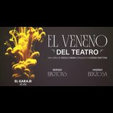 El veneno del teatro Del Viernes 10 Enero al Viernes 31 Enero 2025