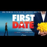 First date, el musical Del Viernes 14 Junio al Sabado 27 Julio 2024