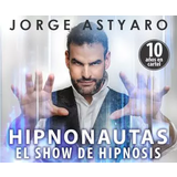 Jorge Astyaro Mentalismo Del Sabado 23 Noviembre al Domingo 26 Enero 2025