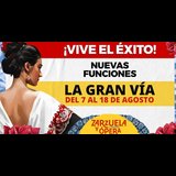 La Gran Vía - 3er Festival de la Zarzuela y Ópera - Agosto Del Miercoles 7 Agosto al Domingo 18 Agosto 2024