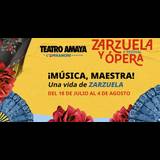 ¡Música, Maestra! - 3er Festival de la Zarzuela y Ópera Del Jueves 18 Julio al Domingo 4 Agosto 2024