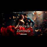 Ópera & Zarzuela Dreams Del Miercoles 27 Agosto al Domingo 21 Septiembre 2025