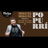 Popurrí: Miguel Miguel en Platea Sabado 30 Noviembre 2024