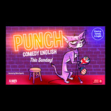 Punch Comedy English.- Stand up Comedy in English Domingo 21 y Domingo 25 Agosto 2024