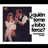 ¿Quién teme al Lobo Feroz? Sabado 21 y Sabado 28 Septiembre 2024