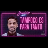 Tampoco es para tanto - La Parada Comedy Club Sabado 4 Enero 2025