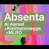 Absenta - Al Aaraaf + Kielmannsegge + MI.RO Saturday 18 January 2025