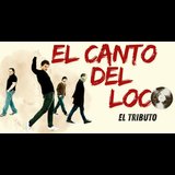 El Canto del Loco: el tributo Friday 10 January 2025