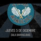 Flying Baquetas Thursday 5 December 2024