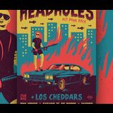 Head Holes + Los Cheddars Saturday 25 January 2025