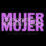 Mujer contra mujer - El tributo a Mecano Friday 31 January 2025