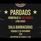 Pardaos, Homenaje a los Suaves Saturday 21 December 2024