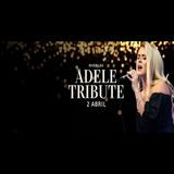 Tributo a Adele Tuesday 10 and Tuesday 1 October 2024