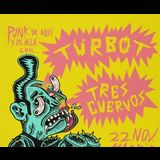 Turbot + Tres Cuervos Friday 22 November 2024