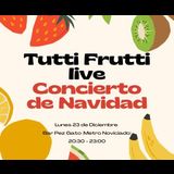 Tutti Frutti - Navidad Pez Gato Monday 23 December 2024