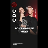 CDC. Clamores Dance Club (Only Hits) Tony Karate & Mata Saturday 18 January 2025