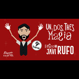 1,2,3... ¡Magia! ? Javi Rufo From Saturday 14 September to Sunday 30 March 2025