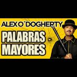 Alex O'Doguerty. Palabras Mayores Saturday 18 and Saturday 25 January 2025