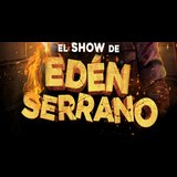 El show de Edén Serrano Friday 21 February 2025