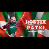 ¡Hostia Patxi! - Humor desde el norte, en Madrid Tuesday 27 August 2024