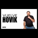 Hovick vuelve From Saturday 5 October to Saturday 28 December 2024