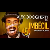 Imbécil - Alex O?Dogherty From Saturday 28 September to Saturday 14 December 2024