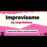 Improvísame, by Imprómicas Sunday 12 January 2025