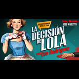 La decisión de Lola From Friday 8 November to Friday 29 November 2024