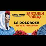 La Dolorosa - 3er Festival de la Zarzuela y Ópera From Wednesday 26 June to Sunday 30 June 2024