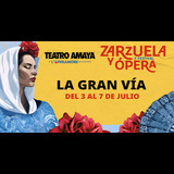 La Gran Vía - 3er Festival de la Zarzuela y Ópera From Wednesday 3 July to Sunday 7 July 2024