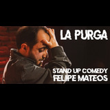 La Purga - Felipe Mateos Monday 7 October 2024