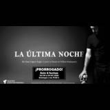 La última noche From Sunday 8 December to Sunday 29 December 2024