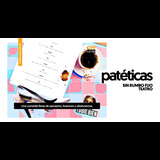 Patéticas Wednesday 11 and Wednesday 25 September 2024