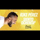 Siento Ochenta - Kike Pérez Sunday 24 November 2024